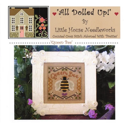 Little House Needleworks - All Dolled Up: Queen Bee